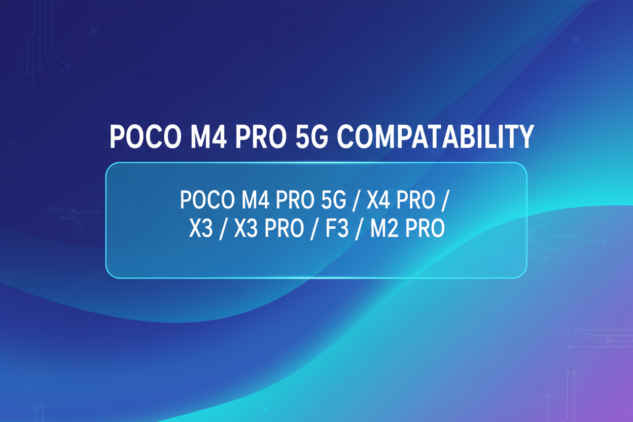 POCO M4 PRO 5G/ X4 PRO/ X3/ X3 PRO/ F3/ M2 PRO.  Highlight this all text with background. with POCO M4 PRO 5G compatibility heading.